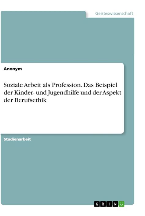 Soziale Arbeit Als Profession Das Beispiel Der Kinder Und Jugendhilfe