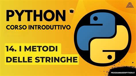 I Metodi Delle Stringhe Corso Python Base Tutorial Italiano