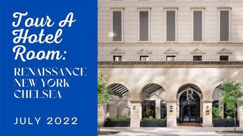 Tour A Hotel Room Renaissance New York Chelsea July 2022 YouTube