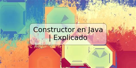 Constructor En Java Explicado Trspos