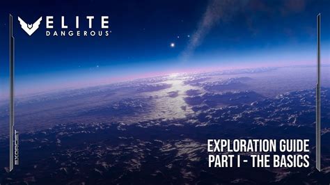 Elite Dangerous Exploration Guide Part One The Basics Youtube