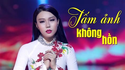 Tấm Ảnh Không Hồn Thanh Thư Bolero Nhạc Bolero Trữ Tình Buồn Nức Nở Canh Thâu Mv Hd Youtube