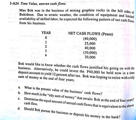 3 A24 Time Value Uneven Cash Flows From His Business Year 0 1 2 3 4 Net