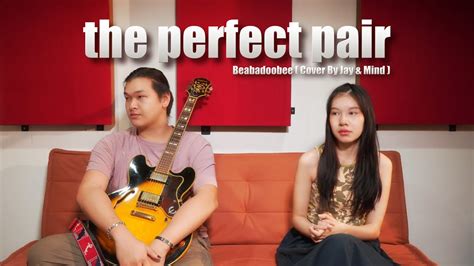 Beabadoobee The Perfect Pair Cover By Mind And Jay Youtube