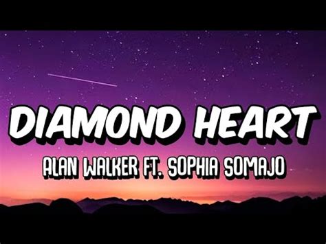 Alan Walker Diamond Heart Lyrics Feat Sophia Somajo Youtube