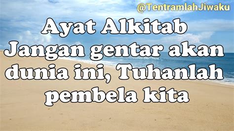 15 Menit Ayat Alkitab Jangan Gentar Akan Dunia Ini Tuhanlah Pembela