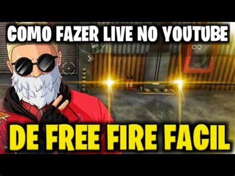 COMO FAZER LIVE DE FREE FIRE NO YOUTUBE MUITO FÁCIL YouTube