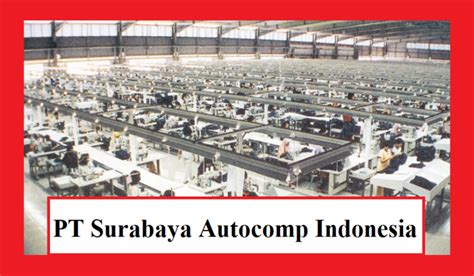 Informasi Lengkap Pt Surabaya Autocomp Indonesia