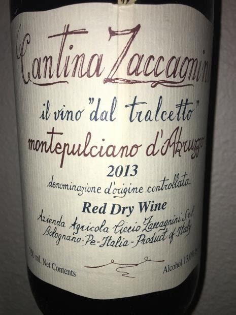 2013 Cantina Zaccagnini Montepulciano D Abruzzo Il Vino Dal Tralcetto