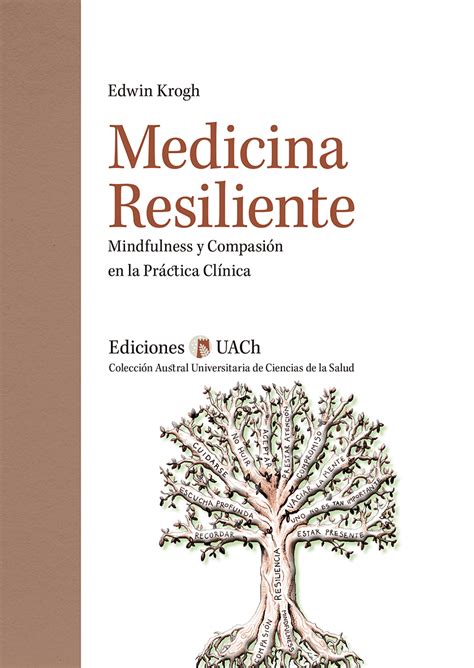 Medicina resiliente Mindfulness y compasión en la práctica clínica