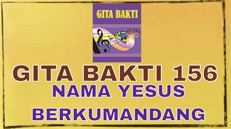 Gita Bakti156 Nama Yesus Berkumandang Cover Lagu Ibadah Gpib Rohani Kristen Jeffry