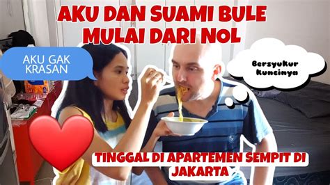 AKU DAN SUAMI BULE TINGGAL DI APARTEMEN SEMPIT DI JAKARTA KITA