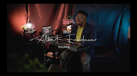 Sayang Albert Fakdawer Live Performance Youtube