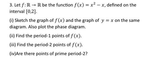 Solved 3 Let F R→r Be The Function F X X2−x Defined On