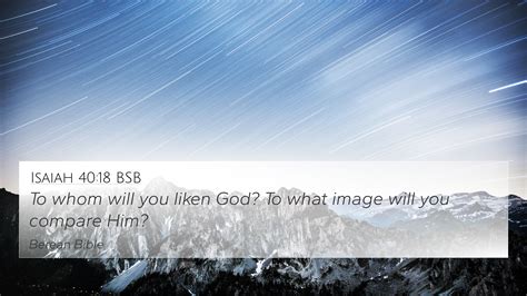 Isaiah 40:18 BSB 4K Wallpaper - To whom will you liken God? To what