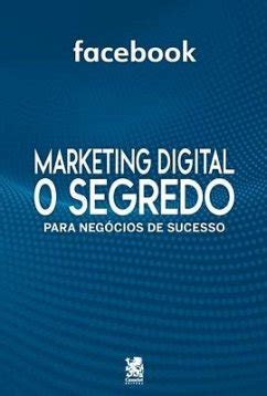 Marketing Digital O Segredo Para Negócios De Sucesso von Editora On