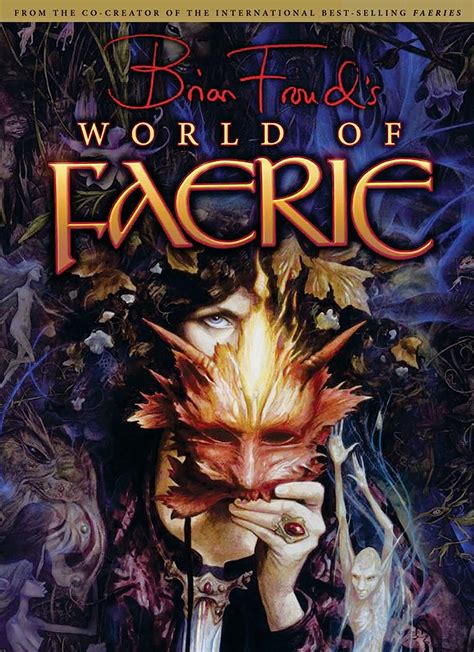 Brian Frouds World Of Faerie Froud Brian Berk Ari Amazonit Libri