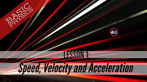 Basic Physics Lesson 1 Speed Velocity And Acceleration Gcse Science Youtube