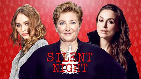 Keira Knightley Lily Rose Depp And Camille Griffin On Silent Night