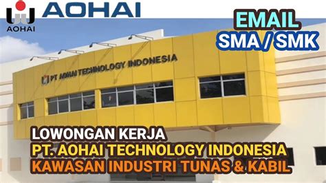 PT Aohai Technology Indonesia Info Lowongan Kerja Batam Hari Ini IDN