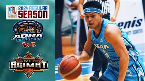 ABRA WEAVERS Vs IMUS AGIMAT MPBL FULL GAME HIGHLIGHTS MAY 28 2024