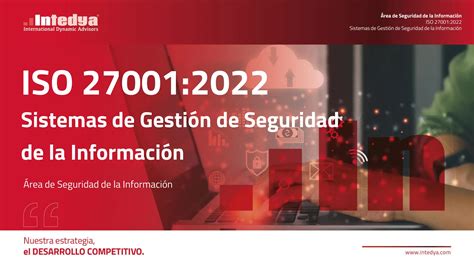 Iso27001 2022 Presentación Corporativa Sistemas De Gestión De Seguridad De La Información