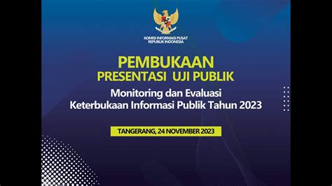 Pembukaan Presentasi Uji Publik Monitoring Dan Evaluasi Keterbukaan