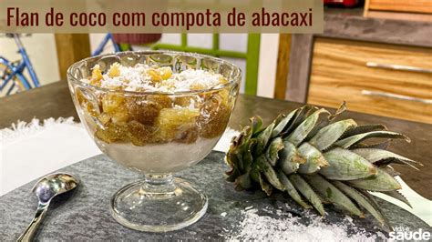 Receita Flan De Coco Compota De Abacaxi 20 03 23 YouTube