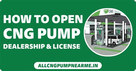 How To Open A CNG Pump Dealership License A Complete Guide