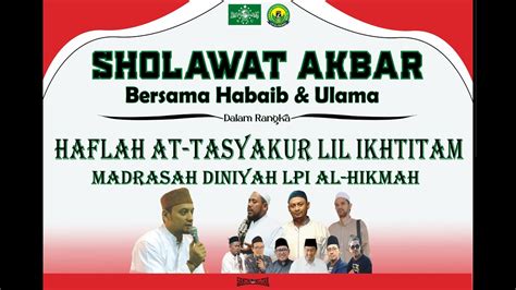 Sholawat Akbar Bersama Habaib Ulama Dalam Rangka Haflah At Tasyakur