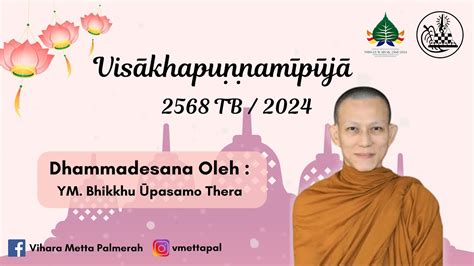 Visākha Punņami Pūjā 2568 BE 2024 Kamis 23 Mei 2024 YM Bhikkhu