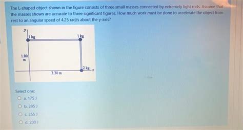 Solved The L Shaped Object Shown In The Figure Consists Of Chegg