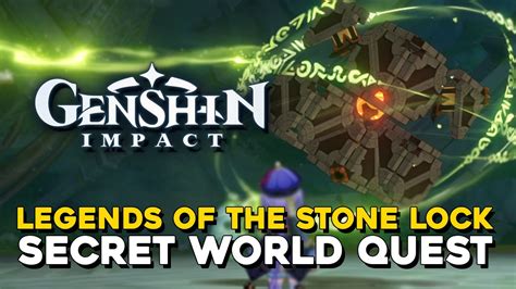 Genshin Impact Legends Of The Stone Lock Secret World Quest Luxurious