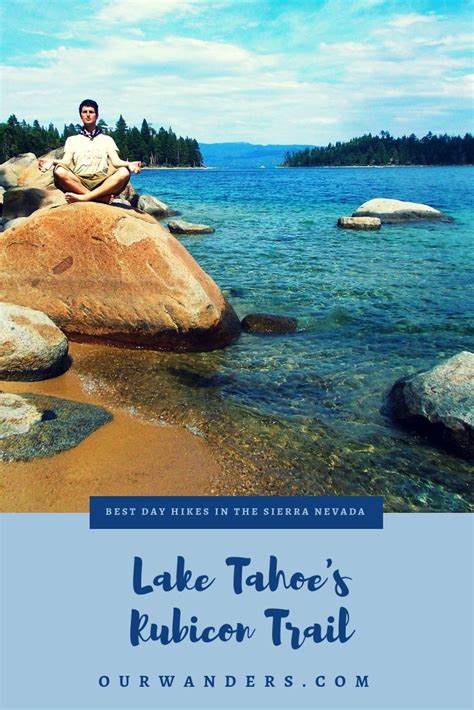 Hike The Rubicon Trail At Lake Tahoe California Our Wanders