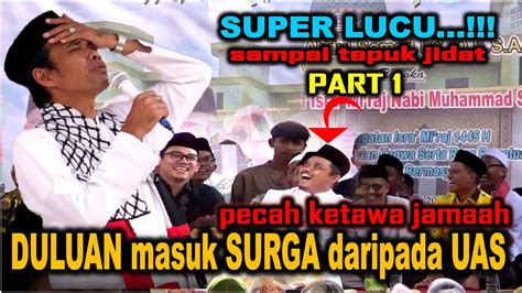 SUPER LUCU Benar Benar NGAKAK Buat UAS TEPUK JIDAT USTADZ ABDUL