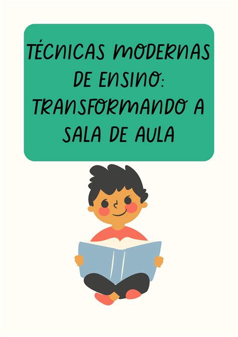 Técnicas Modernas De Ensino Transformando A Sala De Aula Renata