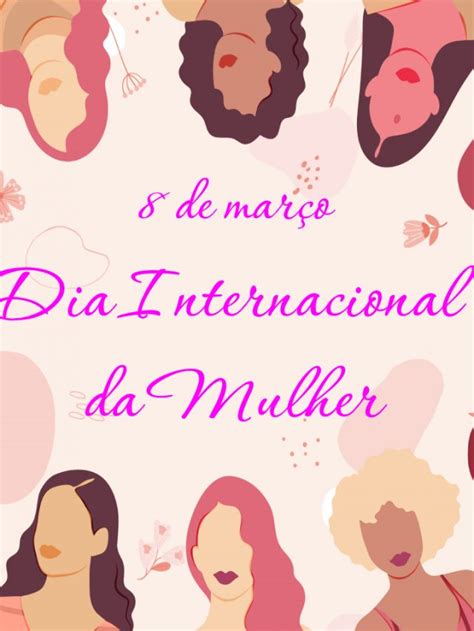 Dia Internacional Da Mulher Como Surgiu Blog Uninassau Feito Para