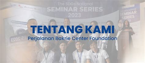 Tentang Kami Bcf Bakrie Center Foundation