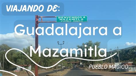 VIAJE DE GUADALAJARA A MAZAMITLA SAN LUIS SOYOTLAN CUANTO TIEMPO