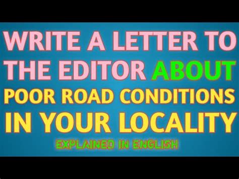 Write A Letter To The Editor Of A Local Newspaper Complaining About The