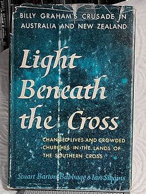 light beneath the cross Billy's Graham Crusades in Australia by alan ...