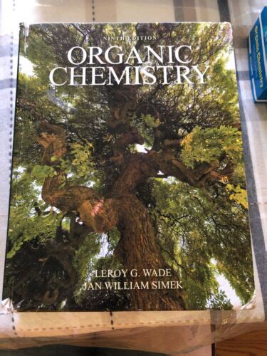 Pearson Organic Chemistry 9th Edition Leroy G Wade And Jan William Simek