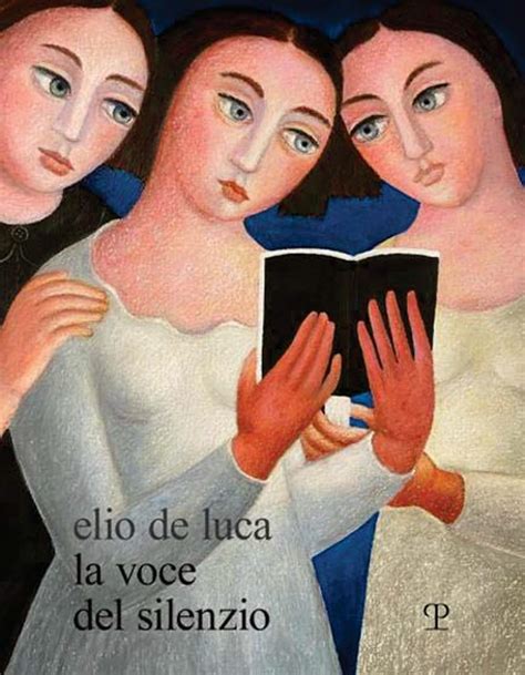 Buy Elio De Luca La Voce Del Silenzio Book Online At Low Prices In