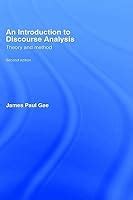 An Introduction To Discourse Analysis Theory And Method By James Paul