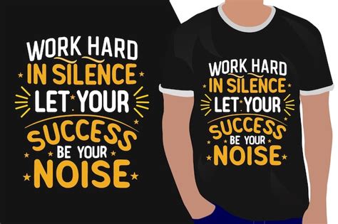 Premium Vector Work Hard In Silence Let Your Success Be Your Noise