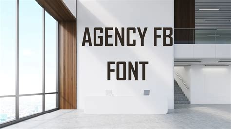 Agency Fb Font Free Download