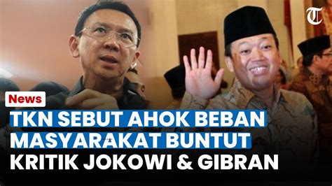 Memanas Ahok Disebut Beban Masyarakat Buntut Kritik Jokowi Gibran