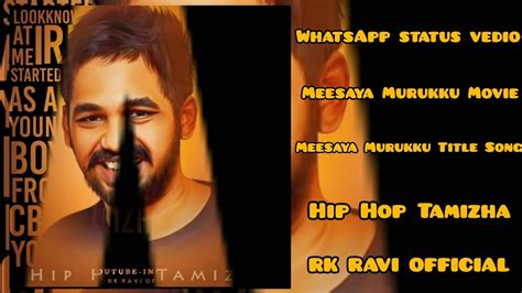 Meesaya Murukku Title Song Hip Hop Aadhi Hip Hop Tamizha Whatsapp