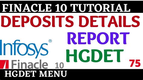 Finacle 10 Tutorial HGDET Deposits Details Report Learn And