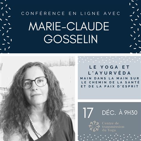 Conférence Mensuelle Marie Claude Gosselin 17 Décembre 2023 Centre De Transmission Du Yoga